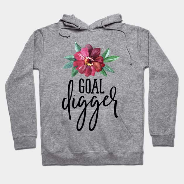 Goal Digger Floral Hoodie by TheBlackCatprints